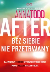 Bez siebie nie przetrwamy. After. Tom 4