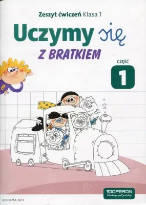 Uczymy się z Bratkiem Zeszyt ćwiczeń. Klasa 1. Szkoła Podstawowa. Część 1