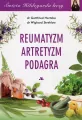Reumatyzm. Artretyzm. Podagra. Święta Hildegarda leczy - tantis.pl