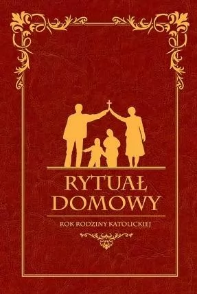 Rytuał Domowy. Rok rodziny katolickiej - tantis.pl