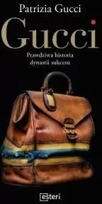 Gucci. Prawdziwa historia dynastii sukcesu - tantis.pl