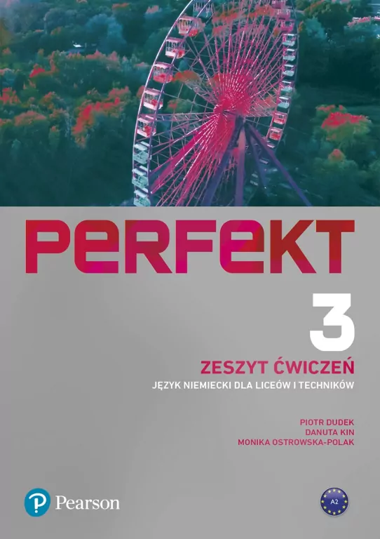 Perfekt 3. Zeszyt ćwiczeń. Poziom A2. Język niemiecki dla liceów i techników - tantis.pl