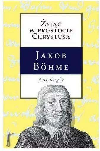 Żyjąc w prostocie Chrystusa - Antologia - tantis.pl