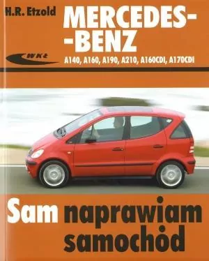 Mercedes-Benz A140, A160, A190, A210, A160CDI, A170CDI (serii 168) Sam naprawiam samochód - tantis.pl