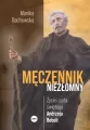 Męczennik niezłomny. Życie i cuda świętego Andrzeja Boboli - tantis.pl