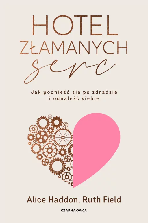 Hotel Złamanych Serc. Jak podnieść się po zdradzie i odnaleźć siebie - tantis.pl