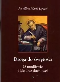 O modlitwie i lekturze duchowej. Droga do świętości