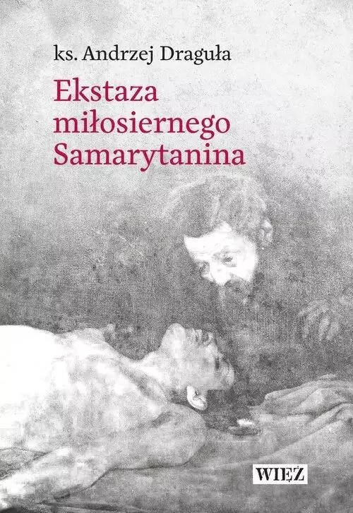 Ekstaza miłosiernego Samarytanina - tantis.pl