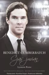 Benedict Cumberbatch. Czas zmian. Nieautoryzowana biografia. Historia niezwykłej kariery