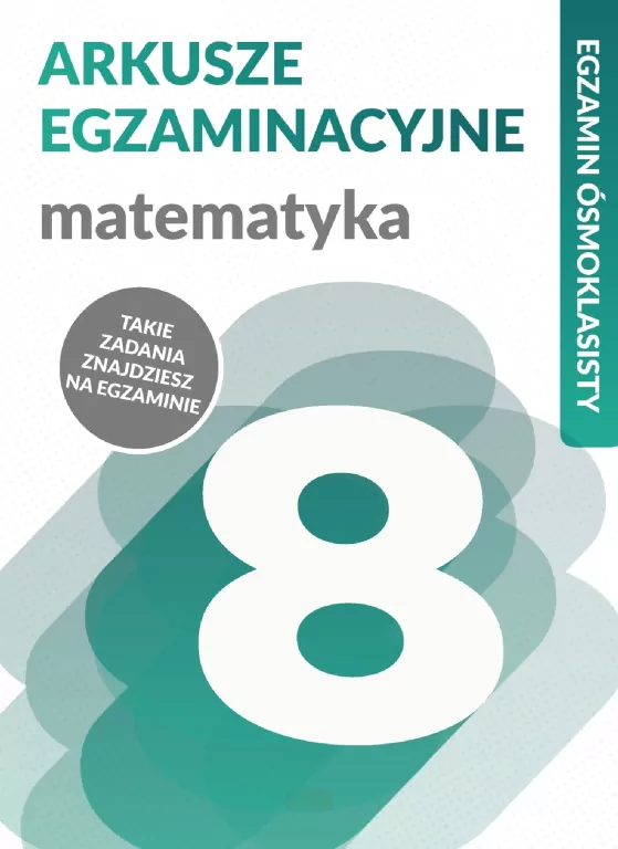Arkusze egzaminacyjne. Matematyka. Egzamin ósmoklasisty - tantis.pl