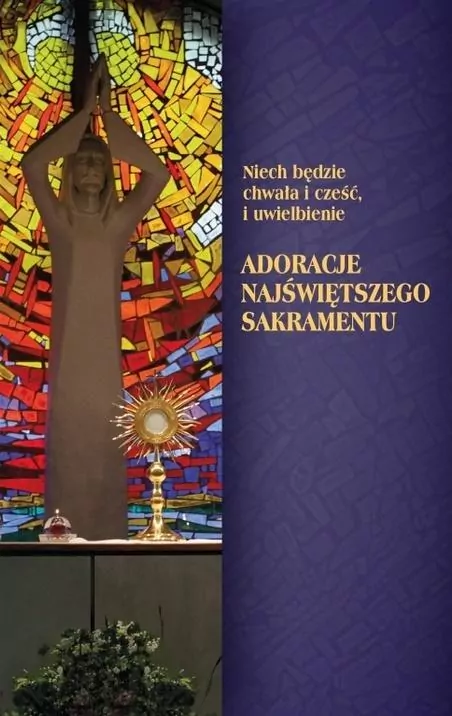 Adoracje. Niech będzie chwała i cześć - tantis.pl