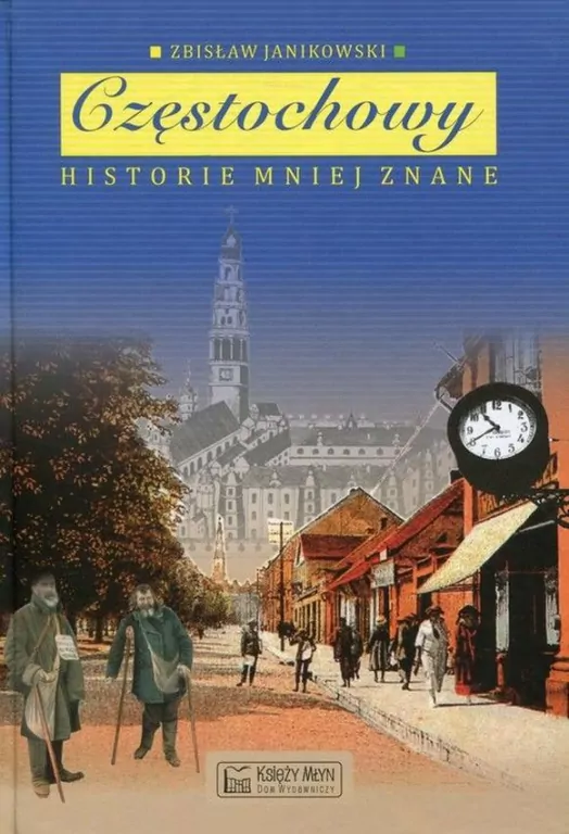 Częstochowy historie mniej znane - tantis.pl