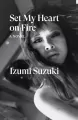 Set my heart on fire wer. angielska - tantis.pl