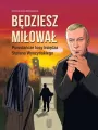 Będziesz miłował. Powstańcze losy Księdza... - tantis.pl