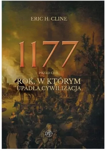 1177 przed Chr. Rok, w którym upadła cywilizacja - tantis.pl