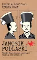 Janosik Podlaski Józefa Koryckiego prywatna wojna z komunizmem - tantis.pl