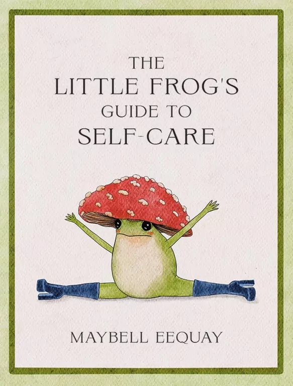 The Little Frog's Guide to Self-Care. Affirmations, Self-Love and Life Lessons According to the Inte - tantis.pl