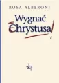 Wygnać Chrystusa TW - tantis.pl