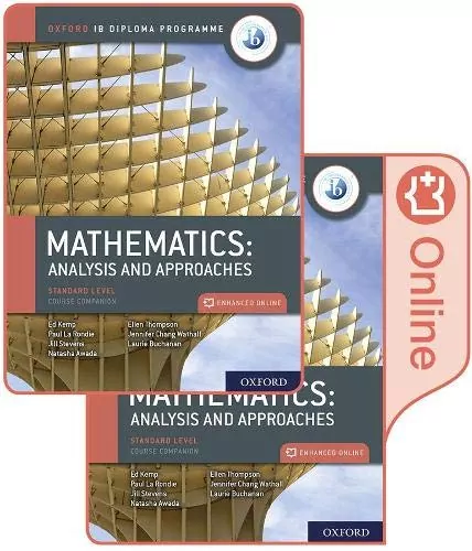 Oxford IB Diploma Programme: IB Mathematics: analysis and approaches, Standard Level, Print and Enha - tantis.pl