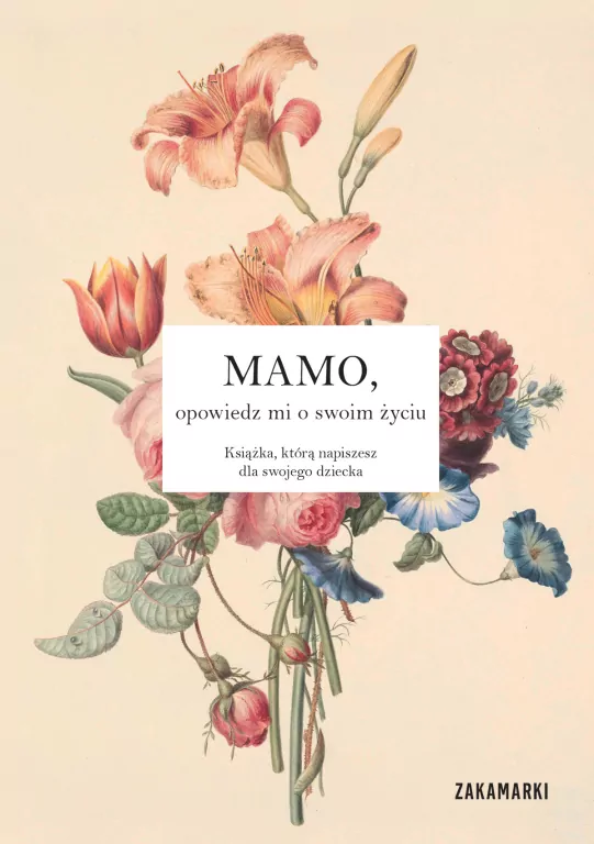 Mamo, opowiedz mi o swoim życiu - tantis.pl