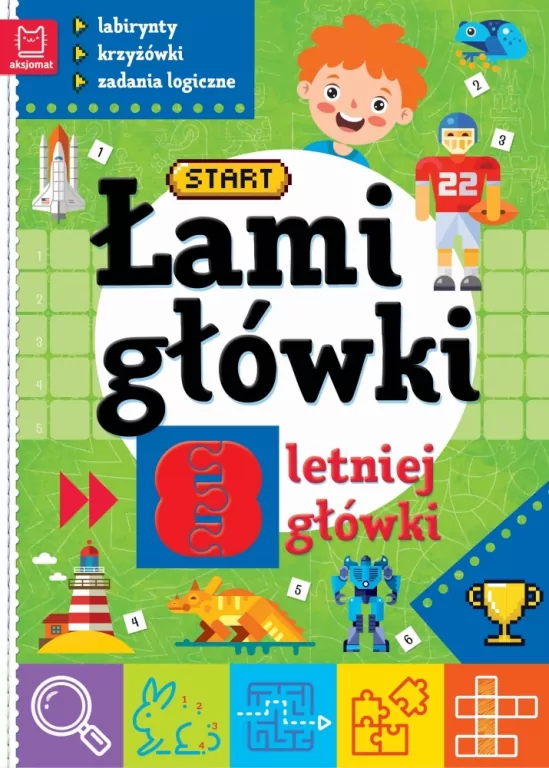 Łamigłówki 8-letniej główki. Labirynty, krzyżówki, zadania logiczne - tantis.pl