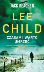 Czasami warto umrzeć. Jack Reacher