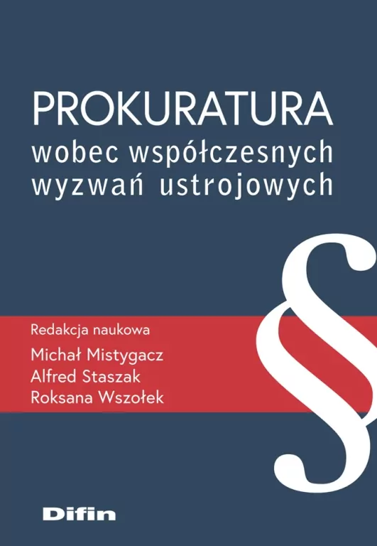 Prokuratura wobec współczesnych wyzwań ustrojowych - tantis.pl