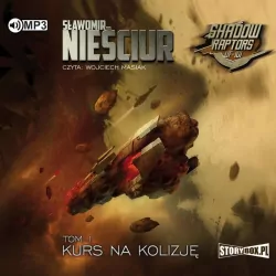 Kurs na kolizję. Shadow Raptors. Tom 1. Audiobook