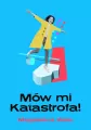 Mów mi Katastrofa! - tantis.pl