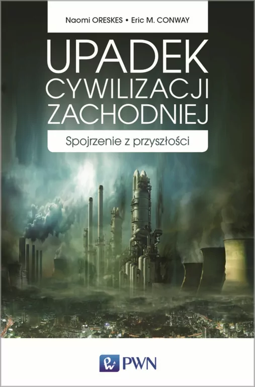Upadek cywilizacji zachodniej. Spojrzenie z przyszłości - tantis.pl