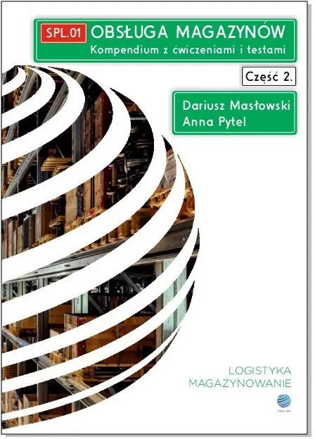 Obsługa magazynów. Kompendium z ćwiczeniami i testami. Cz. 2 - tantis.pl