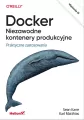 Docker. Niezawodne kontenery produkcyjne - tantis.pl