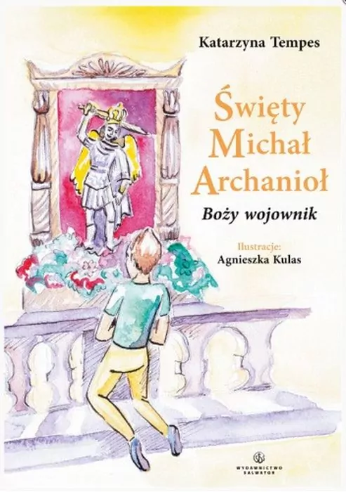 Święty Michał Archanioł. Boży wojownik - tantis.pl