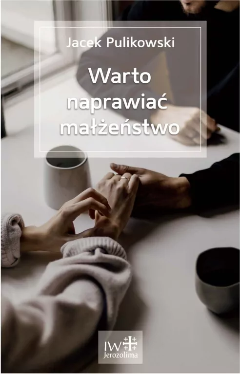 Warto naprawiać małżeństwo - tantis.pl