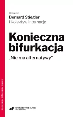 Konieczna bifurkacja. Nie ma alternatywy
