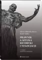 Prawnik a sztuka retoryki i negocjacji. 3.wydanie zmienione i rozszerzone - tantis.pl