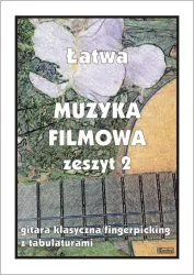 Gitara klasyczna / fingerpicking z tabulaturami. Łatwa muzyka filmowa. Zeszyt 2