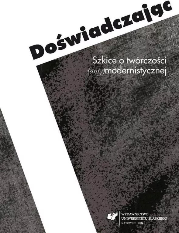 Doświadczając. Szkice o twórczości... - tantis.pl