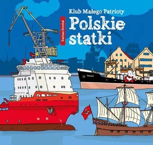 Polskie statki. Klub Małego Patrioty - tantis.pl