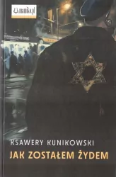 Jak zostałem Żydem