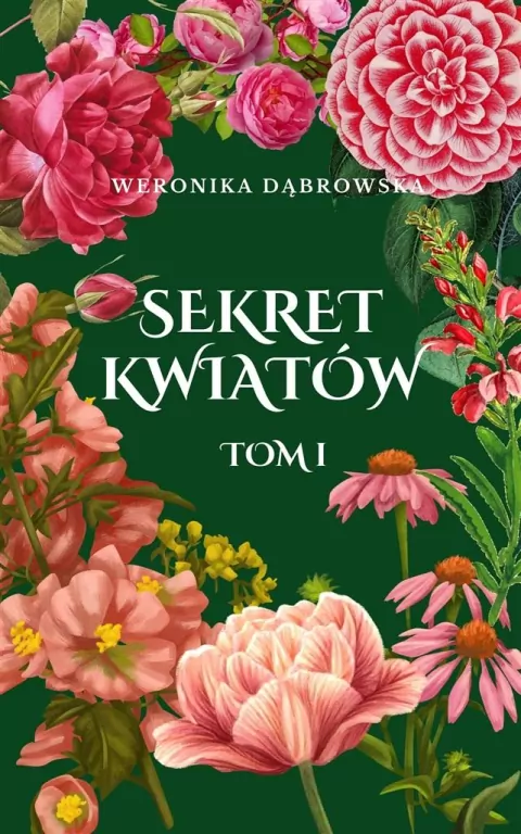 Sekret Kwiatów. Tom 1 - tantis.pl