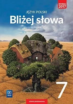Bliżej słowa 7. Podręcznik - tantis.pl