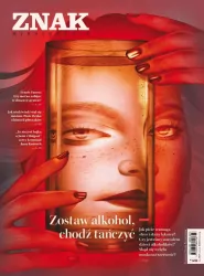 Miesięcznik Znak 838 3/2025. Zostaw alkohol, chodź tańczyć