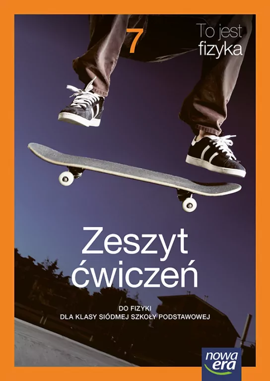 To jest fizyka. Fizyka 7. Ćwiczenia. Szkoła podstawowa. Nowa edycja - tantis.pl
