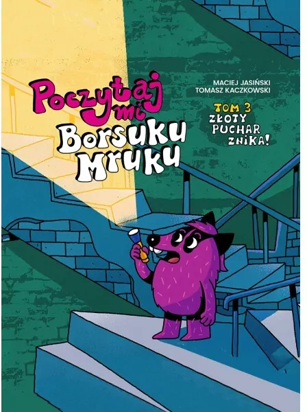 Poczytaj mi, Borsuku Mruku T.3 Złoty puchar znika! - tantis.pl