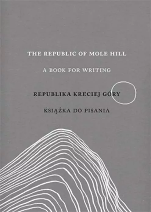 The Republic of Mole Hill. Republika Kreciej Góry. Książka do pisania - tantis.pl
