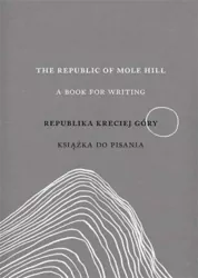 The Republic of Mole Hill. Republika Kreciej Góry. Książka do pisania