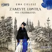 Zakryte lustra T.1 Sny i przebudzenia audiobook - tantis.pl