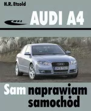 Audi A4. Sam naprawiam samochód - tantis.pl