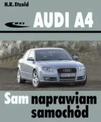 Audi A4. Sam naprawiam samochód